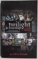 Twilight Le tournage Le Making