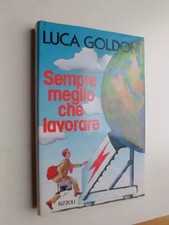 Sempre meglio che lavorare
