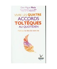 Vivre les Quatre Accords