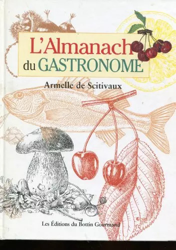 Almanach gastronome - l'almanach, du