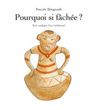 Pourquoi si fachee