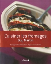 Cuisiner les fromages - Guy