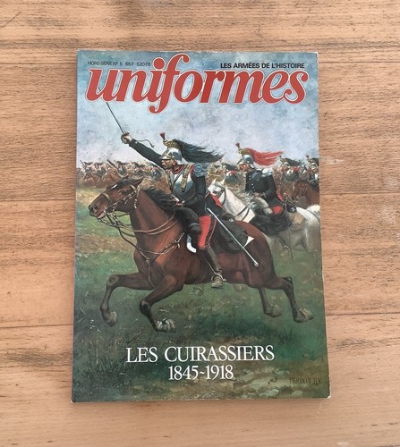 Les cuirassiers 1845 1918 - les, 1845-1918
