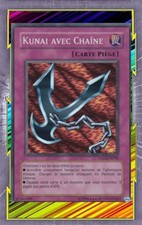 Kunai Avec Chaîne TDGS-FR098 Piège=>Chgmt Position d'ATK Adversaire ou +500ATK