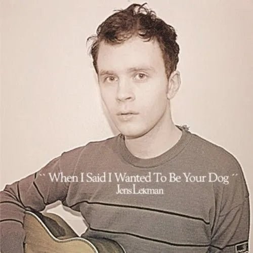 Jens lekman when said - i, i