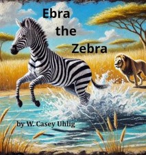 W Casey Uhlig Ebra the Zebra