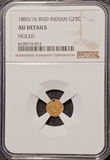 1880/76 Round Indian G25C NGC AU DETAILS California Fractional Gold Coin Holed
