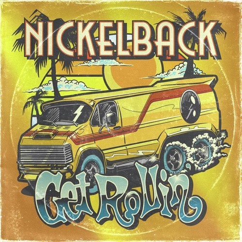 Nickelback get rollin - nickelback,