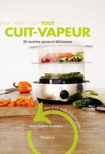 Tout cuit vapeur - tout, cuit-vapeur.