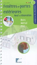 Fenêtres et portes extérieures : Neuf et rénovation, Bois, métal, PVC, Collectif