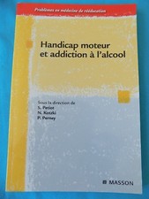 HANDICAP MOTEUR ET ADDICTION