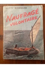 Naufragé volontaire Alain Bombard