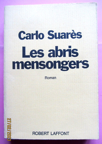 Les abris mensongers - , carlo