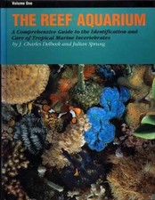 The Reef Aquarium: A Comprehensive - Hardcover, by Julian Sprung; Charles - Good