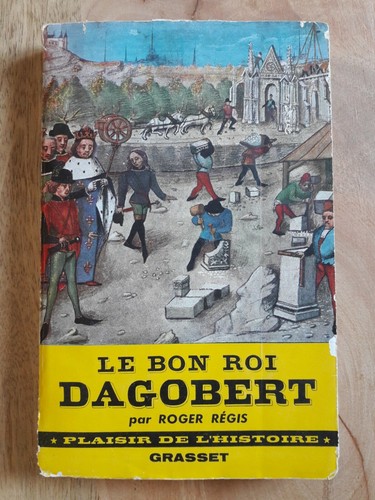 Bon roi dagobert regis - le,