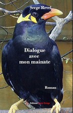 Dialogue avec mon mainate. Serge REVEL. Encre rouge S006