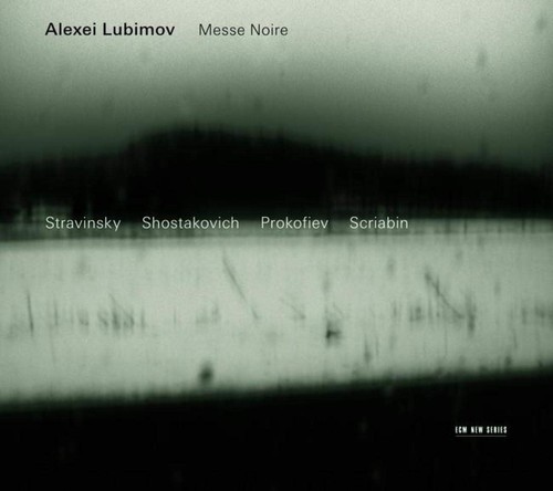Alexei lubimov messe noire - lubimov,