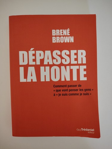 Dépasser honte brené - dépasser,