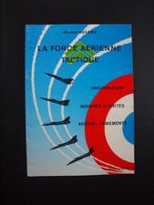 Livre: La Force Aérienne Tactique de Michel Sellès - Format papier introuvable.