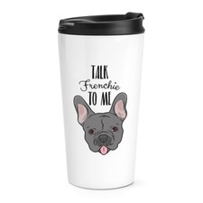 Talk Frenchie To Me Bouledogue