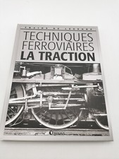 ATLAS TRAINS DE LÉGENDE TECHNIQUES FERROVIAIRES LA TRACTION