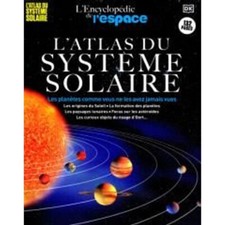 L'ENCYCLOPÉDIE DE L'ESPACE 6 L'ATLAS DU SYSTEME SOLAIRE LES PLANETES 