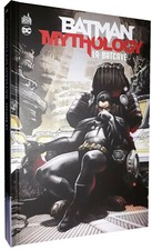 BATMAN MYTHOLOGY : LA BATCAVE