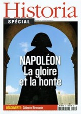 C1 NAPOLEON Revue HISTORIA -  NAPOLEON La Gloire et la Honte 