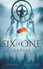 Six of One: Egress (Book 4) by