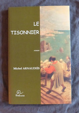 Michel ARNAUDIES, "Le Tisonnier - Roman", Editions Trabucaire, 2005 / Avec ENVOI