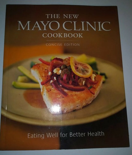 The new mayo clinic cookbook - clinic,