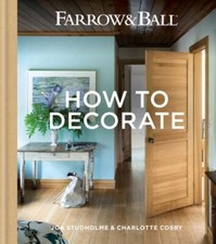 Farrow & Ball - How to Decorate: Transform Your Home with Paint & Paper: Used