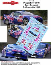 DECALS 1/43 REF 1142 PEUGEOT 307 WRC SNOBECK RALLYE DU VAR 2008 RALLY