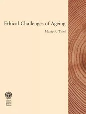 The Ethical Challenges of Ageing, Marie-Jo Thiel