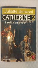 Catherine- Il Suffit D'un Amour 2 (Livre de Poche, no. 4105)1964 by Juliette Ben