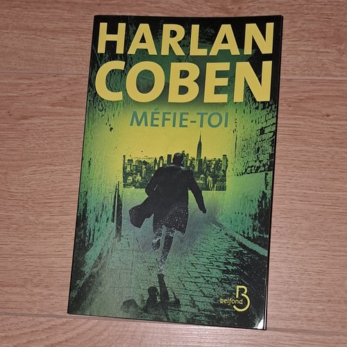 Harlan coben méfie toi - méfie-toi, roman