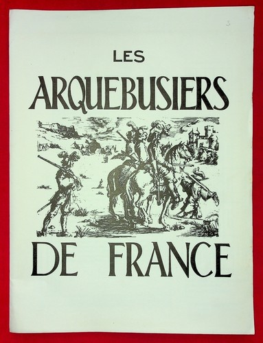 Les arquebusiers france - arquebusiers, de
