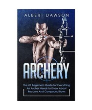 Archery: The #1 Beginner's