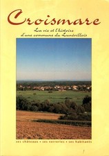 Croismare. La vie et