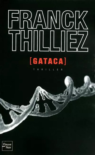 Gataca franck thilliez - gataca,,