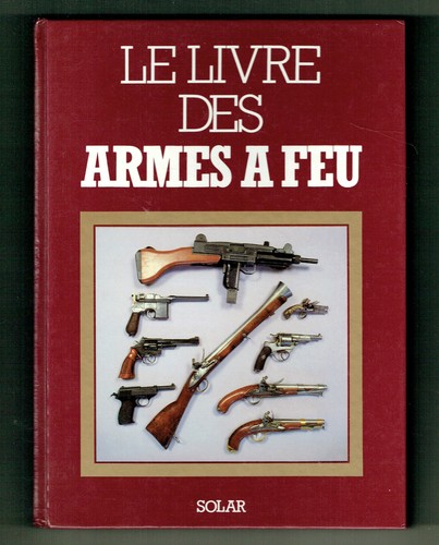 Livre des armes feu - le,