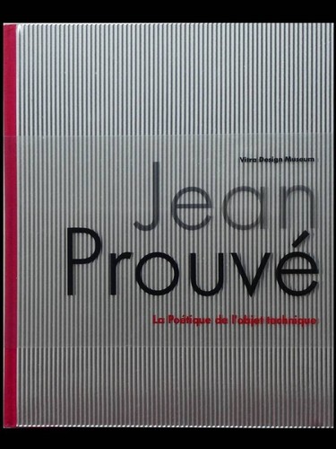 Jean prouvé poétique de - prouvé,, la