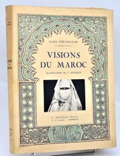 André Chevrillon : VISIONS DU MAROC, ill. de F. Detaille. 1933, E.O. numérotée