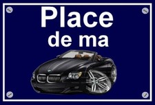 plaque " PLACE DE MA BMW