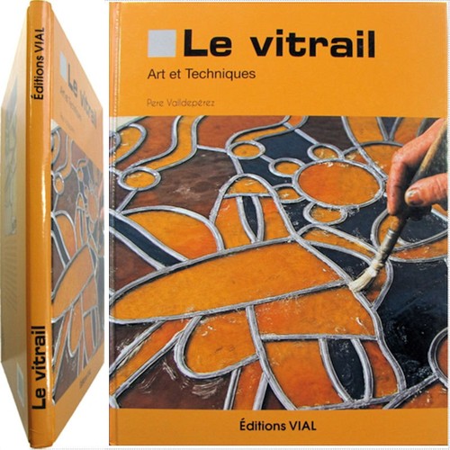 Vitrail art techniques - vitrail, et
