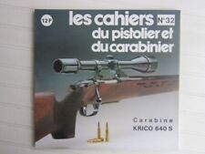 Cahiers du pistolier  N° 32 / carabine Krico 640 S/ pistolet Colt Ace 22 LR