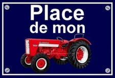 plaque " PLACE DE MON TRACTEUR MC CORMICK INTERNATIONAL IH  624    "