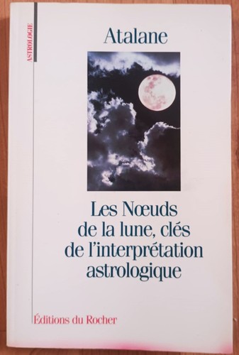 Livre astrologie les noeuds - astrologie, de