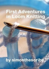 Simon Mitchell First Adventures in Loom Knitting (Poche)
