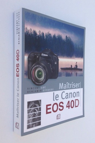 Maitriser canon eos - maitriser, 40d